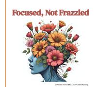 Graceful Progress: The Cube Method Planner: Focused , Not Frazzled