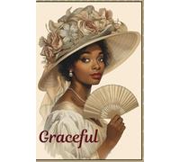 Graceful: Writing Towards a More Grateful Life