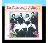 Graceful Years & "The Waltz Is Back" by The Palm Court Orchestra (2011-03-09j