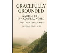 Gracefully Grounded: A Simple Life in a Complex World