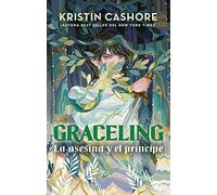 Graceling 1. La Asesina Y El Principe (#Fantasy)