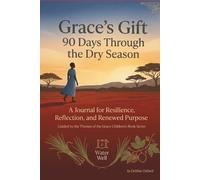 Grace's Gift Journal: 90 Days Through The Dry Season