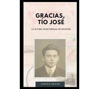 Gracias Tío José: La Última Oportunidad de Escapar (From Schnitzel to Ceviche: The Saga of the Braun Family)