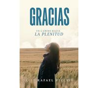Gracias: Un camino hacia la plenitud