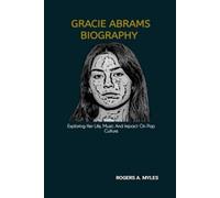 GRACIE ABRAMS BIOGRAPHY: Exploring Her Life, Music And Impact On Pop Culture