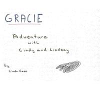 Gracie: Adventure With Cindy And Lindsay