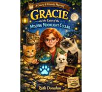 Gracie and the Case of the Missing Moonlight Collar: A Purr-fect Mystery!