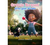 GRACIE BROWN Grow Your Dreams