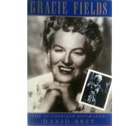 GRACIE FIELDS THE AUTHORIZED