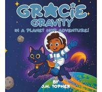 Gracie Gravity: In a Planet Hop Adventure!
