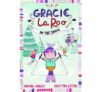 Gracie LaRoo: Gracie LaRoo in the Snow