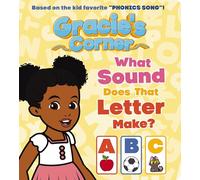 Gracie’s Corner: What Sound Does That Letter Make? – Harper Collins Publishers