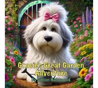 Gracie’s Great Garden Adventure