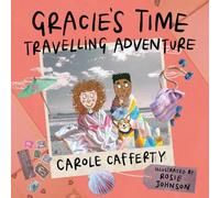 Gracie’s Time Travelling Adventure (Gracie’s Adventures)