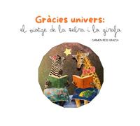 Gràcies univers: el viatge de la zebra i la girafa