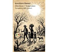 Graciliano Ramos - Vidas Secas / Karges Leben - Zweisprachig Portugiesisch(BR)-Deutsch: Bilingualer Paralleltext - Neuübersetzung des Klassikers mit Erläuterungen