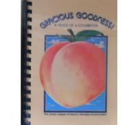 Gracious Goodness: A Peach of a Cookbook