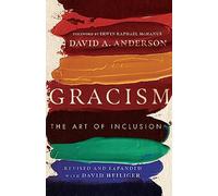 Gracism: The Art of Inclusion (BridgeLeader Books)