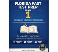 GRADE 1 Florida FAST Test Prep: The Complete 3-in-1 Practice Workbook to Star Early Literacy, Reading and Mathematics