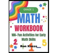 Grade 1 Math Workbook: 100 + Fun Activities for Early Math Skills (Kids Education Books)