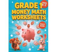 Grade 1 Money Math Worksheets: For Kids Ages 5-7 First Grade Counting Coins Money Workbook Math Practice Problems With Solutions