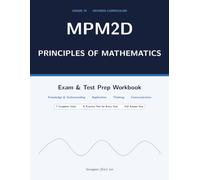 Grade 10 Math Principles of Mathematics MPM2D Exam & Test Prep Workbook: Grade 10 Ontario Curriculum | 7 Complete Units with Practice Tests & Full Answer Key, Updated 2026