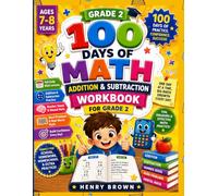 Grade 2 Math Challenge: 100 Days of Addition & Subtraction: Daily Math Practice Workbook with Mixed Addition, Subtraction, Number Sense, Mental Math, ... Ages 7-8 (Bright Start Learning Adventures)