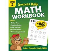 Grade 2 Math Workbook - Telling Time and Reading Clocks Exercises: Math Practice Workbook with More Than 1000 Exercises, Including Word Problems and Answer Key | Time Worksheets for Kids Ages 7-8