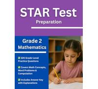 Grade 2 Mathematics STAR Test Prep Workbook: Over 300 Practice Questions with Answers and Explanations for the Renaissance STAR Assessment