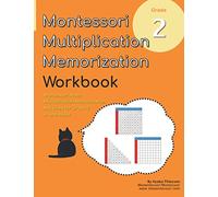 Grade 2 Montessori Math Multiplication Memorization Workbook: Montessori Multiplication Finger Charts Activities in One Book!