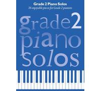 Grade 2 Piano Solos Sheet Music Songbook for Beginner Piano Students | Easy Piano Repertoire with Pop Songs, Film Themes, Classical Favourites and ABRSM Grade 2 Exam Practice Pieces