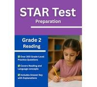 Grade 2 Reading STAR Test Prep Workbook - Over 300 Practice Questions with Answers and Explanations for the Renaissance STAR Assessment