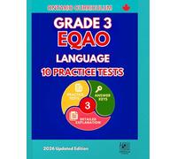 Grade 3 EQAO Language: 10 Practice Tests with Answer Keys and Explanations (Ontario Curriculum 2026 Edition)