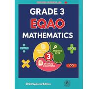 Grade 3 EQAO Mathematics Practice Tests (2026 Updated Edition): Practice Tests • Answer Keys • Detailed Solutions Ontario Curriculum