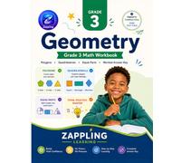 Grade 3 Geometry Workbook: Shapes, Polygons, Quadrilaterals & Equal Parts - 3rd Grade Math Practice for Kids Ages 8-9, Common Core Aligned (Zappling - ... the Fear) (Zappling Math Grade 3 Workbooks)