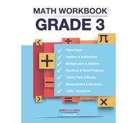 Grade 3 Math Workbook for Classroom or Homeschool Curriculum / Ages 7-8, 68+ Activities Addition, Subtraction, Multiplication, Division, Fractions, ... Geometry, Measurement 1,500+ Questions & More