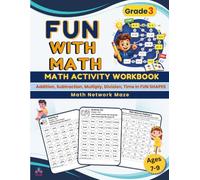 Grade 3 Maths Workbook for Kids Ages 7-9: 100 Fun Activities and Maths Puzzles for Addition, Subtraction, Multiplication, Division, and Time (Brain Games For Kids)