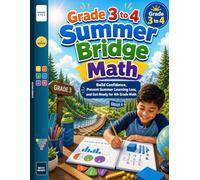 Grade 3 to 4 Math Summer Bridge: Build Confidence, Prevent Summer Learning Loss, and Get Ready for 4th Grade Math