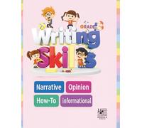 Grade 3 Writing Skills: Narrative, Opinion, How-To, and Informational Writing Practice