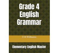 Grade 4 English Grammar: Elementary English Master