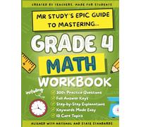 Grade 4 Math Workbook: Step-by-Step Practice, Full Answer Key and 300+ Skill-Building Questions Aligned with National and State Standards