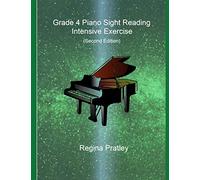 Grade 4 Piano Sight Reading Intensive Exercise (Second Edition)