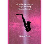 Grade 4 Saxophone Sight Reading Intensive Exercise