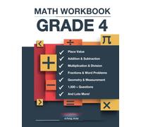 Grade 4 Ultimate Math Workbook: Place Value, Addition, Subtraction, Multiplication, Division, Fractions, Problem Solving, Measurement, and Geometry | ... or Homeschool Curriculum | Ages 9-10