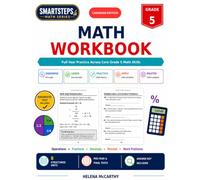 Grade 5 Math Workbook: Canadian Edition - Full-Year Math Practice with Operations, Fractions, Decimals, Percent, Word Problems, Diagnostic Test, ... 5 SmartSteps Math Series: Canadian Edition)