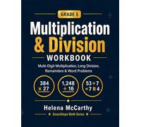 Grade 5 Multiplication & Division Workbook: Multi-Digit Multiplication, Long Division, Remainders, Word Problems, Tests, and Step-by-Step Practice (Grade 5 SmartSteps Math Series)