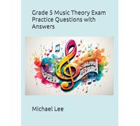 Grade 5 Music Theory Exam Practice Questions with Answers