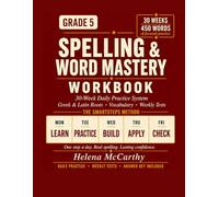 Grade 5 Spelling & Word Mastery Workbook: 30-Week Daily Practice System with Greek & Latin Roots, Advanced Vocabulary, and Weekly Tests | 450 Words | ... (SmartSteps Method) (SmartSteps Spelling)