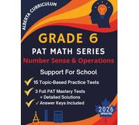 Grade 6 PAT Math: Number Sense and Operations | 2026 Updated - Alberta Curriculum Practice Tests with Answer Keys: 2026 Alberta PAT Math Prep - ... Exams + Answer Keys (GRADE 6 PAT MATH SERIES)