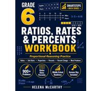 Grade 6 Ratios, Rates & Percents Workbook: Focused Math Practice with Equivalent Ratios, Unit Rates, Proportions, Percent Problems, Tables, Word ... Answer Key (SmartSteps Math Grade 6 Series)